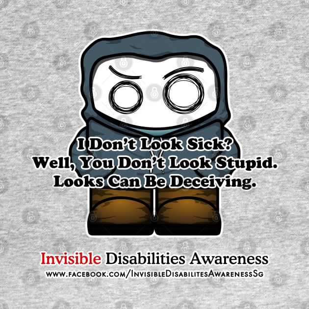 Invisible Disabilities Awareness - I don't LOOK sick? by Frozenfa